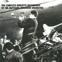 Maynard Ferguson, The Complete Roulette Recordings of the Maynard Ferguson Orchestra