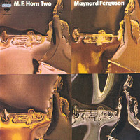 Maynard Ferguson, M.F. Horn Two