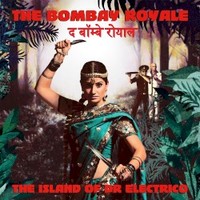 The Bombay Royale, The Island of Dr Electrico
