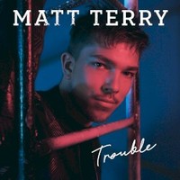 Matt Terry, Trouble
