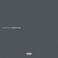 Quentin Miller, Gunmetal Grey