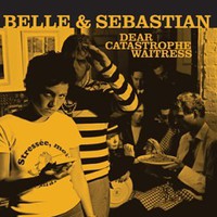 Belle and Sebastian, Dear Catastrophe Waitress