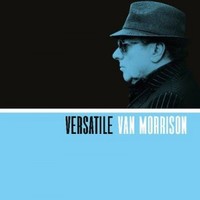 Van Morrison, Versatile
