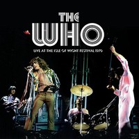 The Who, Live at the Isle of Wight Festival 1970