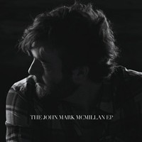 John Mark McMillan, The John Mark McMillan EP
