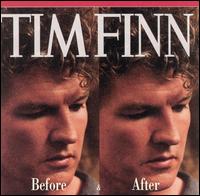 Tim Finn, Before & After