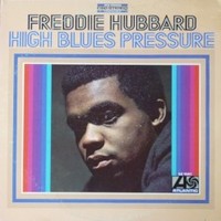 Freddie Hubbard, High Blues Pressure