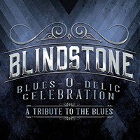 Blindstone, Blues-O-Delic Celebration (A Tribute To The Blues)