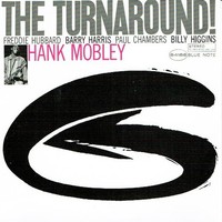 Hank Mobley, The Turnaround!