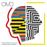 Orchestral Manoeuvres in the Dark, The Punishment of Luxury: B Sides & Bonus Material