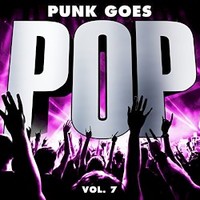 Various Artists, Punk Goes Pop, Vol. 7