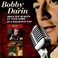 Bobby Darin, The Shadow of Your Smile / In a Broadway Bag