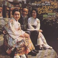 Horace Silver, The Tokyo Blues