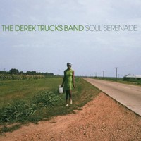 The Derek Trucks Band, Soul Serenade