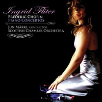 Ingrid Fliter, Chopin: Piano Concertos (with Scottish Chamber Orchestra, Jun Markl)