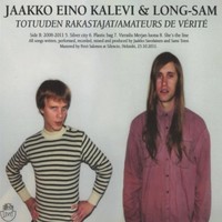 Jaakko Eino Kalevi & Long-Sam, Totuuden Rakastajat/Amateurs De Verite