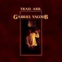 Gabriel Yacoub, Trad. Arr.