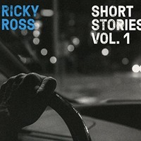 Ricky Ross, Short Stories, Vol. 1