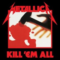 Metallica, Kill 'Em All (Deluxe Edition)