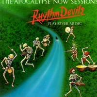 Rhythm Devils, The Apocalypse Now Sessions
