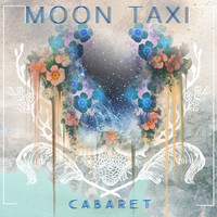 Moon Taxi, Cabaret