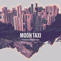 Moon Taxi, Mountains Beaches Cities