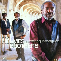 The Holmes Brothers, Speaking in Tongues