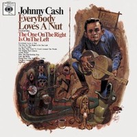 Johnny Cash, Everybody Loves A Nut