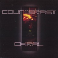 Counterfist, Chiral