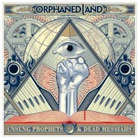 Orphaned Land, Unsung Prophets & Dead Messiahs