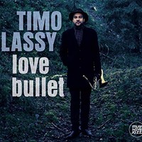 Timo Lassy, Love Bullet