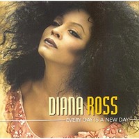 Diana Ross, Every Day Is A New Day