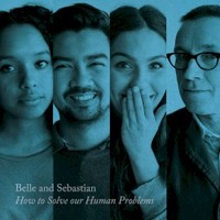 Belle and Sebastian, How to Solve Our Human Problems (Part 3)