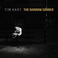 Tim Hart, The Narrow Corner