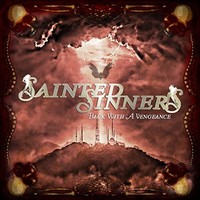Sainted Sinners, Back With A Vengeance