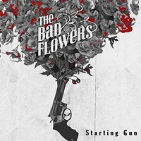 The Bad Flowers, Starting Gun