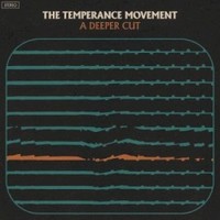 The Temperance Movement, A Deeper Cut