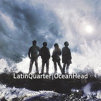Latin Quarter, OceanHead