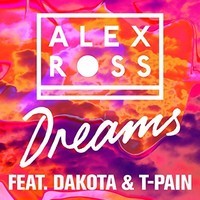 Alex Ross, Dreams (feat. Dakota & T-Pain)