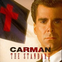Carman, The Standard