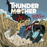 Thundermother, Road Fever