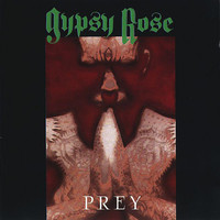 Gypsy Rose, Prey