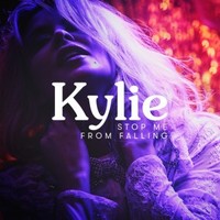 Kylie Minogue, Stop Me from Falling