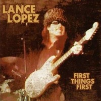 Lance Lopez, First Things First