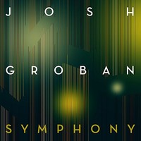 Josh Groban, Symphony