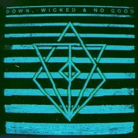 In Flames, Down, Wicked & No Good