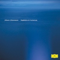 Johann Johannsson, Englaborn & Variations