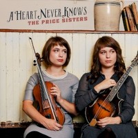 The Price Sisters, A Heart Never Knows