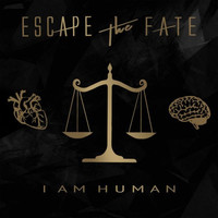 Escape the Fate, I Am Human