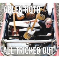 Arlen Roth, All Tricked Out